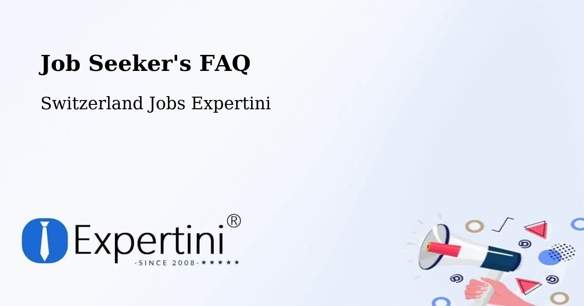 Job Seeker FAQ – Les Avanchets - Switzerland Jobs Expertini