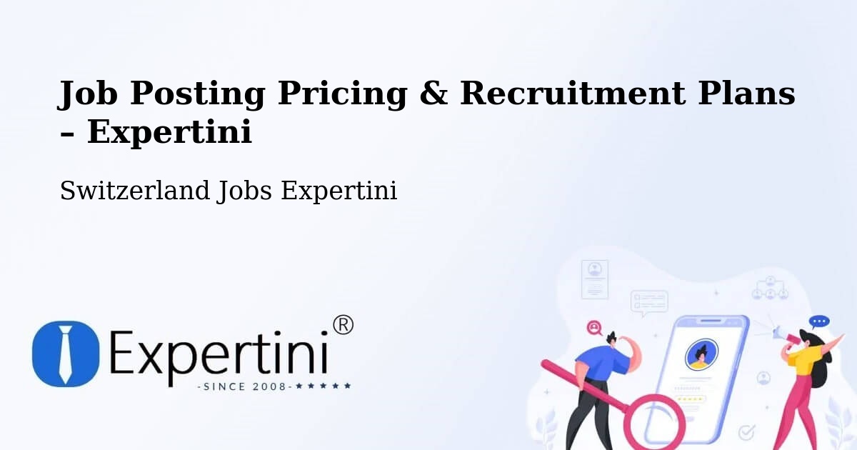 Job Posting Pricing & Recruitment Plans – Les Avanchets - Les Avanchets, Switzerland Jobs Expertini